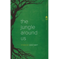 The Jungle Around Us: Stories