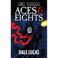 Doc Voodoo: Aces & Eights