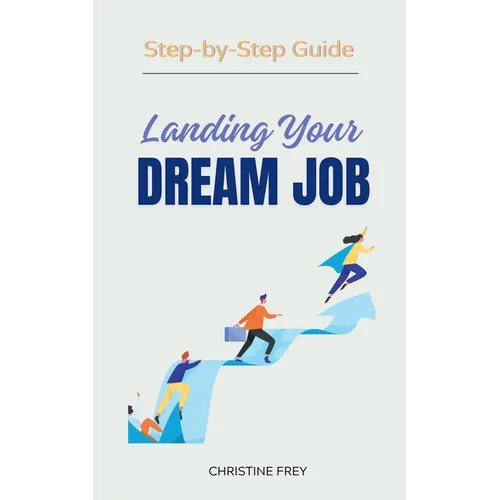 Landing Your Dream Job: Step-by-Step Guide