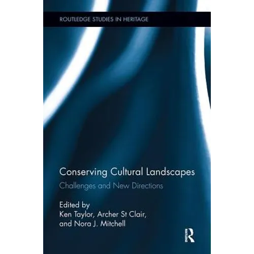 Conserving Cultural Landscapes: Challenges and New Directions