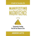Manifesting Magnificence
