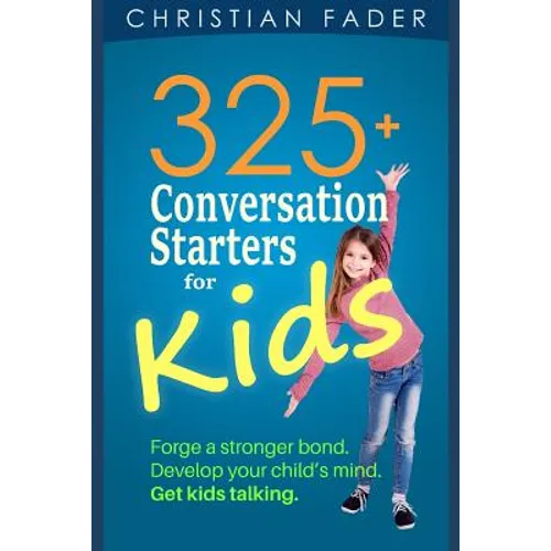 325+ Conversation Starters for Kids