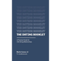 The Dating Booklet: Practical Guidelines for Life-Giving Relationships