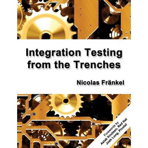 Integration Testing from the Trenches