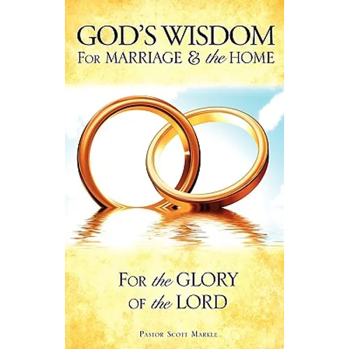 God's Wisdom for Marriage & the Home