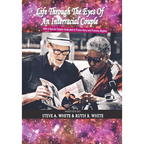 Life Through the Eyes of an Interracial Couple: With a Special Chapter Dedicated to Prince Harry and Princess Meghan - Hardcover