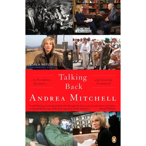 Talking Back: . . . to Presidents, Dictators, and Assorted Scoundrels