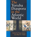 The Yoruba Diaspora in the Atlantic World