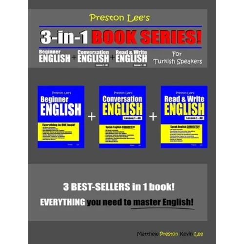 Preston Lee's 3-in-1 Book Series! Beginner English, Conversation English & Read & Write English Lesson 1 - 40 For Turkish Speakers