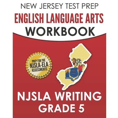 NEW JERSEY TEST PREP English Language Arts Workbook NJSLA Writing Grade 5
