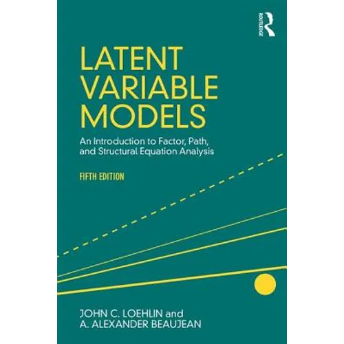 Latent Variable Models: An Introduction to Factor, Path, and Structural Equation Analysis, Fifth Edition