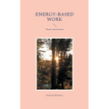 Energy-based Work: Theory and Practice