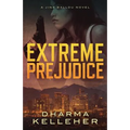 Extreme Prejudice: A Jinx Ballou Novel