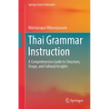 Thai Grammar Instruction: A Comprehensive Guide to Structure, Usage, and Cultural Insights