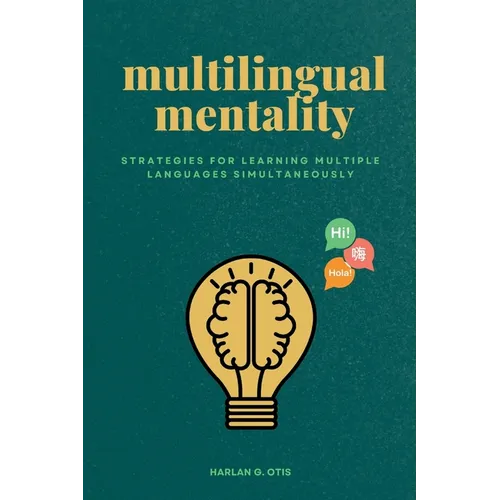 Multilingual Mentality: Strategies for Learning Multiple Languages Simultaneously