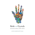 Reiki and Crystals: Activating the Power of Fire and Ice