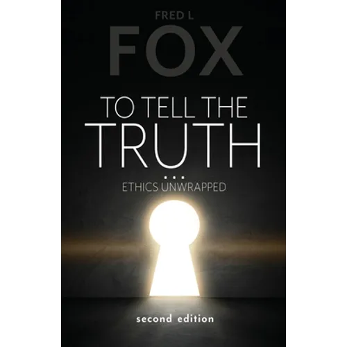 To Tell the Truth...: Ethics Unwrapped