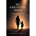 My Greatest Solo: Accompanied by Grace