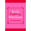 Events Birthdays Anniversaries: Be Creative, Plan in Advance. Never Forget Weddings, Birthdays, Annual Events, Special Dates, Anniversaries, Important
