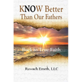 Know Better Than Our Fathers