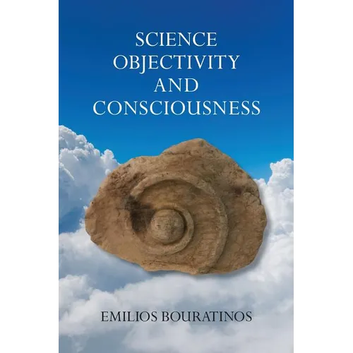 Science, Objectivity, and Consciousness