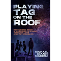 Playing Tag on the Roof: Recovering from a narcissistic family through love and psychedelics