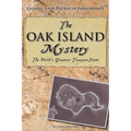 The Oak Island Mystery: World's Greatest Treasure Hunt