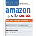 The Amazon Top Seller Secrets: Insider Tips from Amazon's Most Successful Sellers