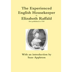 The Experienced English Housekeeper by Elizabeth Raffald - Hardcover