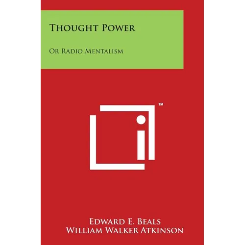 Thought Power: Or Radio Mentalism: Personal Power Books V8
