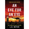 An Eye For An Eye: An Action-Packed Political Thriller
