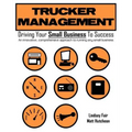 Trucker Management: Driving Your Small Business to Success