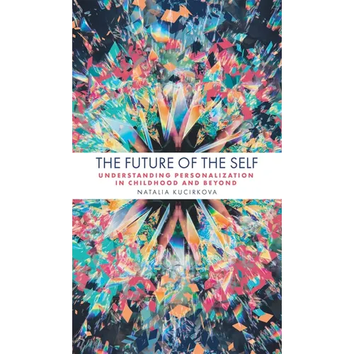 The Future of the Self: Understanding Personalization in Childhood and Beyond
