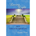 Loving Light Book 19, Come to the Light of Love