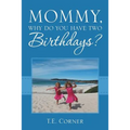 Mommy, Why Do You Have Two Birthdays?