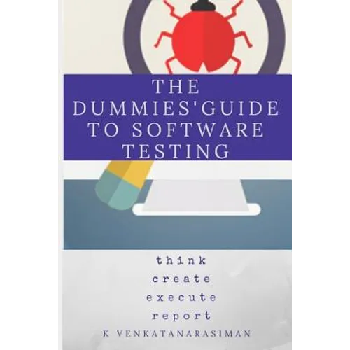 The Dummies' Guide to Software Testing