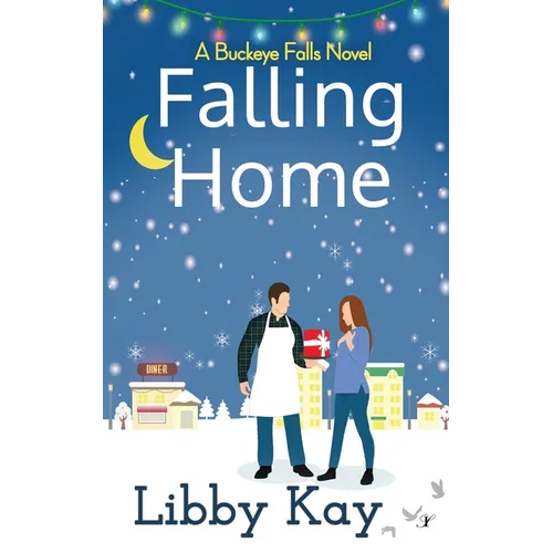 Falling Home: A Buckeye Falls Novel