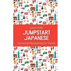 Jumpstart Japanese Essential Phrasebook for Travel - Paperback