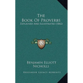 The Book Of Proverbs: Explained And Illustrated (1842)