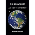 The Great Shift: And How To Navigate It