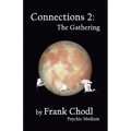 Connections 2: The Gathering