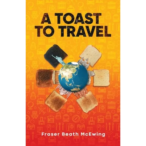 A Toast to Travel: ... but it's not always lovely