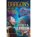 Dragons in the Stars: A Novel of the Star Rigger Universe