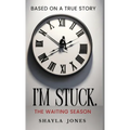 I'm Stuck: The Waiting Season