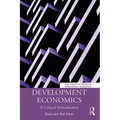 Development Economics: A Critical Introduction