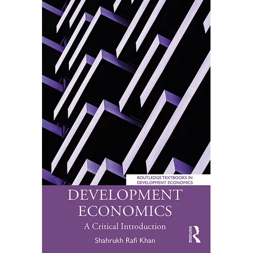 Development Economics: A Critical Introduction