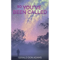 So You've Been Called