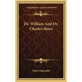 Dr. William And Dr. Charles Mayo
