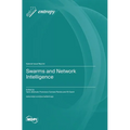 Swarms and Network Intelligence