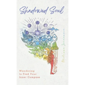 Shadowed Soul: Wandering to Find Your Inner Compass